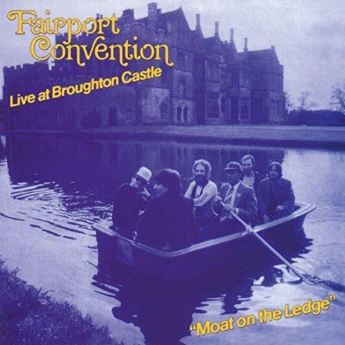 Moat on the Ledge - CD Audio di Fairport Convention