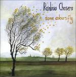 Some Colours Fly - CD Audio di Rainbow Chasers