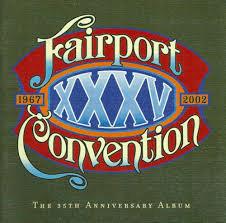 XXXV Anniversary - CD Audio di Fairport Convention