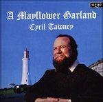 A Mayflower Garland - CD Audio di Cyril Tawney