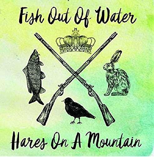 Hares on a Mountain Ep - CD Audio di Fish Out of Water