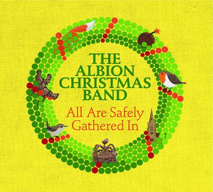 All Are Safely Gathered In - CD Audio di Albion Christmas Band