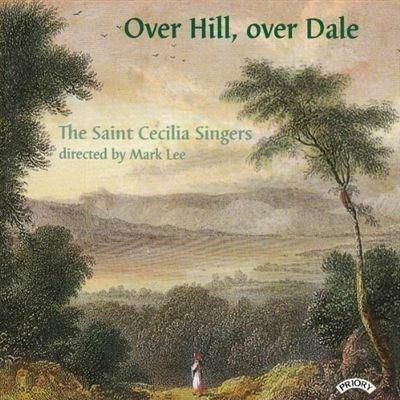 Over Hill, Over Dale - CD Audio di Herbert Howells,Mark Lee,St. Cecilia Singers