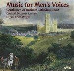 Music for Men's Voices - CD Audio di Maurice Duruflé,Tomas Luis De Victoria,James Lancelot,Keith Wright