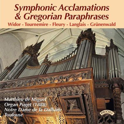 Symphonic Acclamations & Gregorian Paraphrases - CD Audio di Matthieu De Miguel