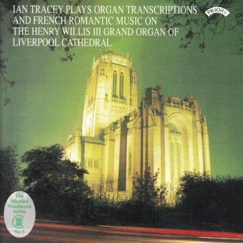 Ian Tracey: Organ Transcriptions And French Romantic Music From Liverpool Cathedral (2 Cd) - CD Audio