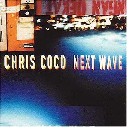 Next Wave - CD Audio di Chris Coco