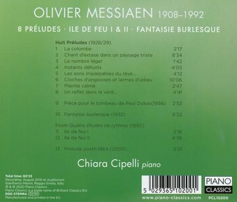 8 Preludes - Ile de Feu I & II - Fantasie Burlesque - CD Audio di Olivier Messiaen,Chiara Cipelli - 2