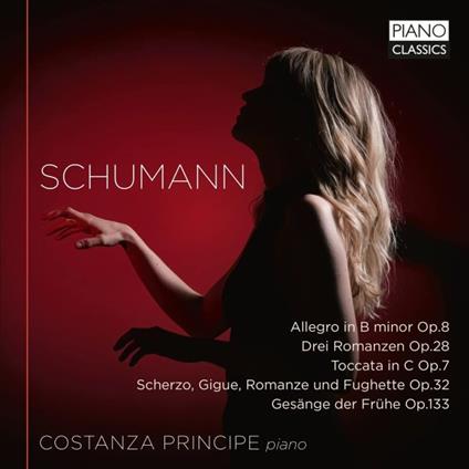 Piano Music - CD Audio di Robert Schumann,Costanza Principe