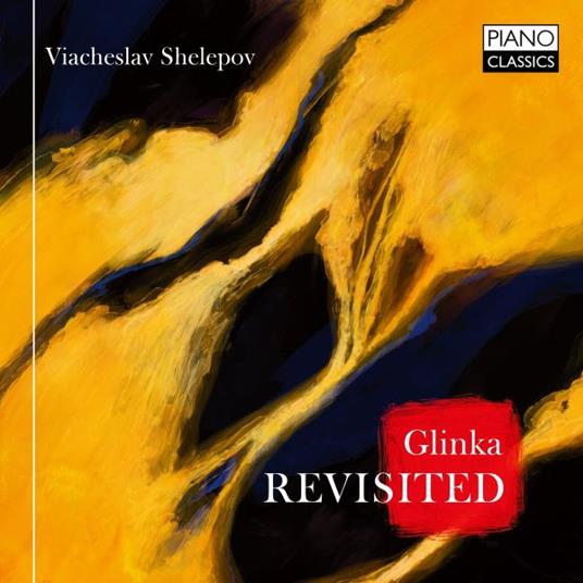 Revisited - CD Audio di Mikhail Glinka,Viacheslav Shelepov