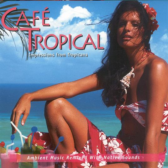 Cafe Tropical - CD Audio