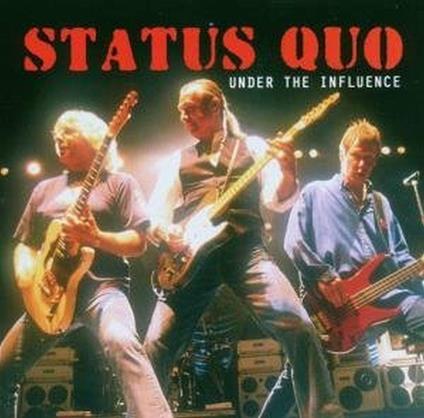 Under The Influence - CD Audio di Status Quo