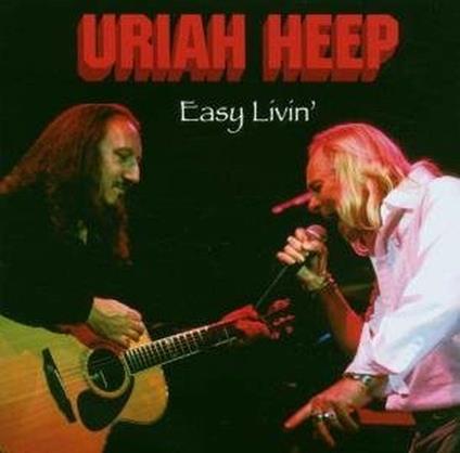 Easy Livin' - CD Audio di Uriah Heep