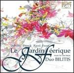 Le Jardin Féerique. Musica per due arpe - CD Audio di Claude Debussy,Maurice Ravel,César Franck,Gabriel Fauré,Duo Bilitis