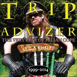 Trip Advizer. The Very Best of - CD Audio di Julian Cope