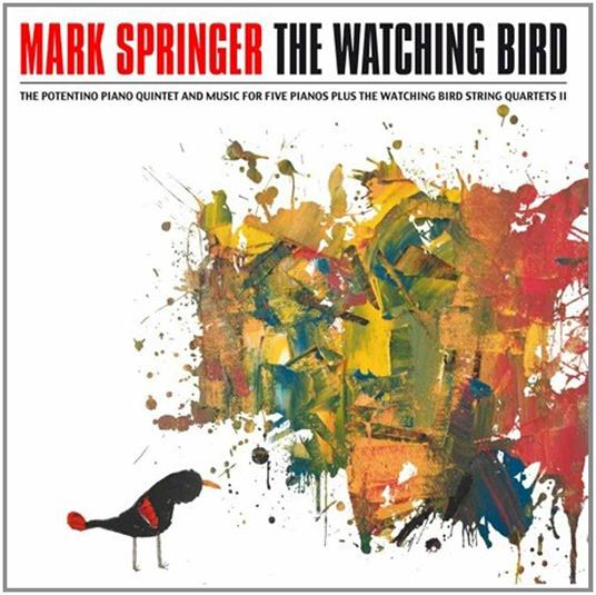 The Watching Bird - CD Audio di Mark Springer