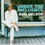 Under the Influence vol.5 - CD Audio di Bob Geldof