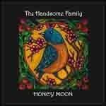 Honey Moon - CD Audio di Handsome Family