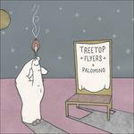 Palomino - Vinile LP di Treetop Flyers