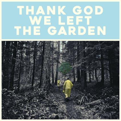 Thank God We Left The Garden - Vinile LP di Jeffrey Martin