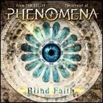 Blind Faith - CD Audio di Phenomena