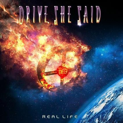 Real Life - CD Audio di Drive She Said