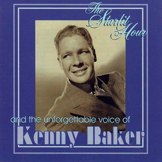 Kenny Baker-Starlit Hour - CD Audio di Kenny Baker