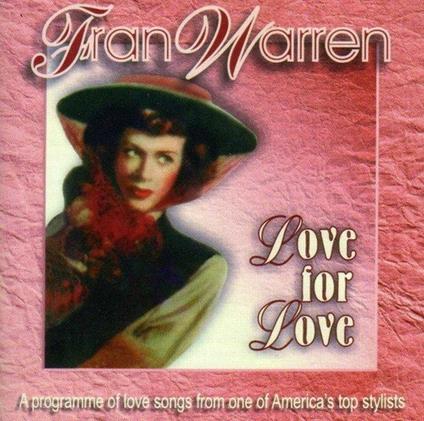 Fran Warren-Love For Love - CD Audio di Fran Warren