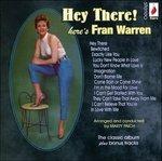 Fran Warren-Hey There ! - Here'S Fran Wa - CD Audio di Fran Warren