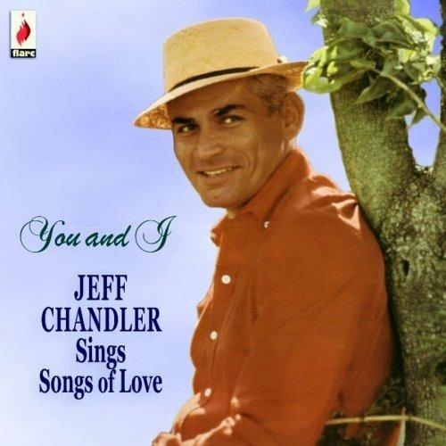 Jeff Chandler-You And I - CD Audio di Jeff Chandler