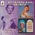 Dinah Shore-Dinah. Come Rain Or Shine - CD Audio di Dinah Shore