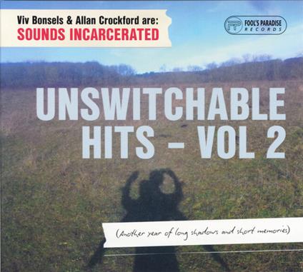 Unswitchable Hits, Vol.2 - CD Audio di Sounds Incarcerated