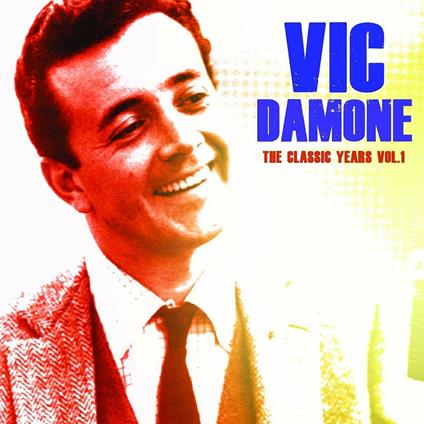 The Classic Years vol.1 - CD Audio di Vic Damone