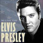 Classic Years - CD Audio di Elvis Presley