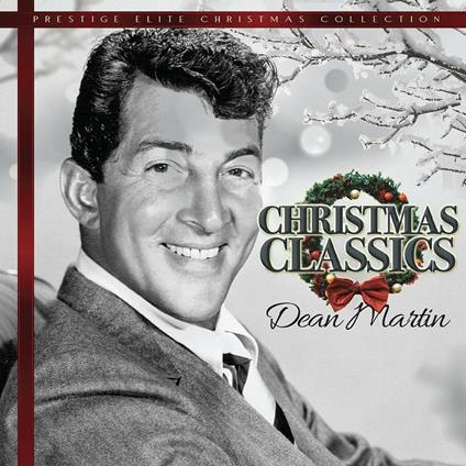 Christmas Classics - CD Audio di Dean Martin