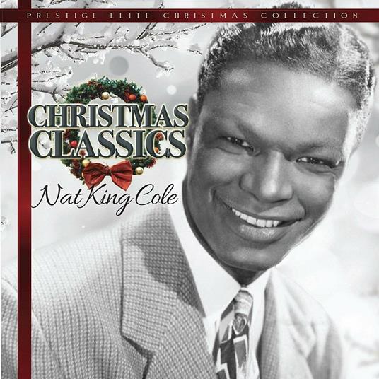 Christmas Classics - CD Audio di Nat King Cole