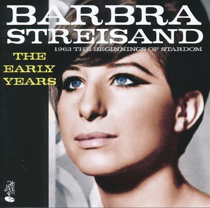 Early Years - CD Audio di Barbra Streisand