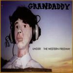 Under the Western Freeway - CD Audio di Grandaddy