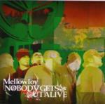 Nobody Gets Out Alive - CD Audio di MellowToy