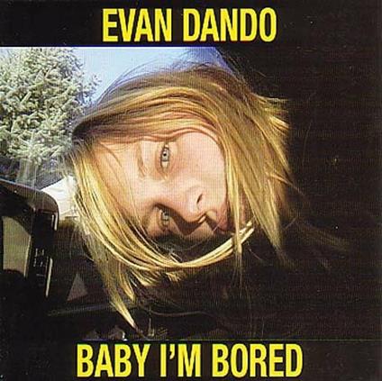 Baby I'm Bored - CD Audio di Evan Dando