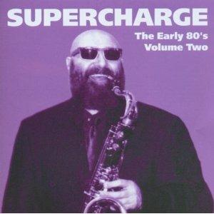 The Early 80's. Volume Two - CD Audio di Supercharge