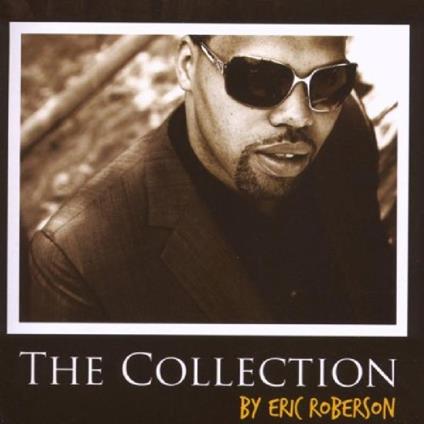 The Collection - CD Audio di Eric Roberson