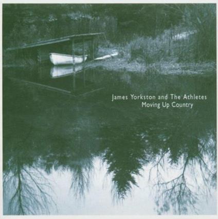 Moving up Country - CD Audio di James Yorkston and the Athletes