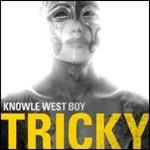 Knowle West Boy - CD Audio di Tricky