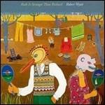 Ruth Is Stranger Than Richard - CD Audio di Robert Wyatt