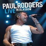 Live in Glasgow - CD Audio di Paul Rodgers