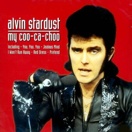 My Coo-Ca-Choo - CD Audio di Alvin Stardust