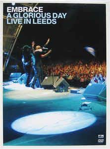 Embrace. A Glorious Day. Live in Leeds (DVD) - DVD di Embrace