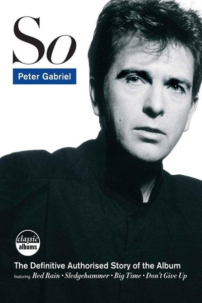 Peter Gabriel. So. Classic Album (DVD) - DVD di Peter Gabriel