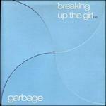 Breaking up the Girl - CD Audio di Garbage